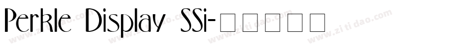 Perkle Display SSi字体转换